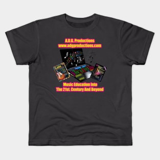 A.D.G. Productions Music Education Into The 21st. Century And Beyond Kids T-Shirt